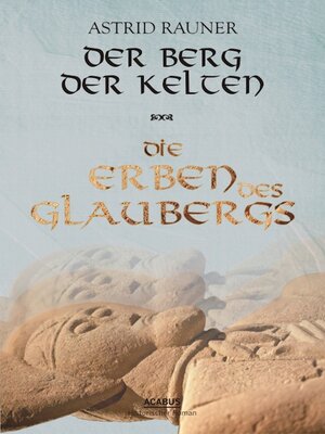cover image of Der Berg der Kelten. Die Erben des Glaubergs